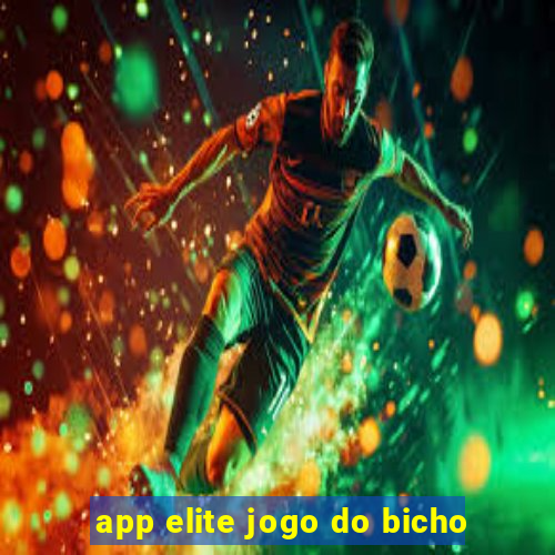 app elite jogo do bicho